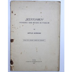 &quot; SEZATOAREA &quot; - POVESTEA UNEI REVISTE DE FOLKLOR de ARTUR GOROVEI , 1932