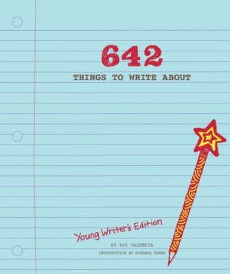 642 Things to Write About: Young Writer&amp;#039;s Edition foto