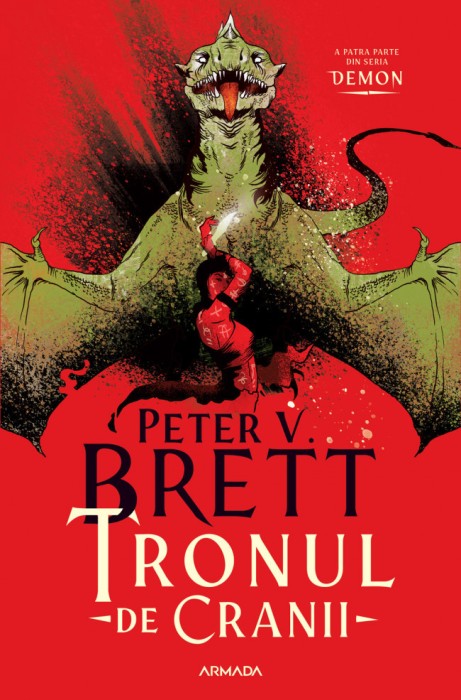 Tronul De Cranii (Seria Demon, Partea A 4-A), Peter V. Brett - Editura Nemira