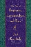The Art of Forgiveness, Lovingkindness, and Peace