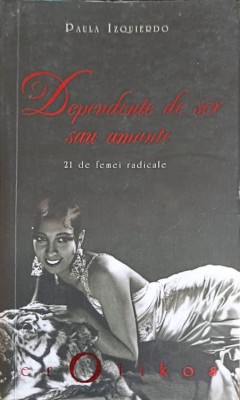 DEPENDENTA DE SEX SAU AMANTE. 21 DE FEMEI RADICALE-PAULA IZQUIERDO-250105 foto