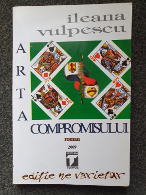 ARTA COMPROMISULUI - Ileana Vulpescu foto