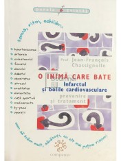 Jean-Francois Chassignolle - O inima care bate. Infarctul si bolile cardiovasculare (Editia: 2000) foto