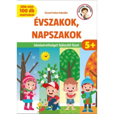 &amp;Eacute;vszakok, napszakok - Iskola&amp;eacute;retts&amp;eacute;get fejlesztő f&amp;uuml;zet - t&amp;ouml;bb mint 100 db matric&amp;aacute;val - Orosn&amp;eacute; Farkas Hajnalka foto