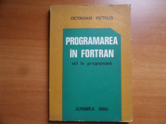 Programarea in fortran &amp;amp;#8211; Octavian Petrus foto