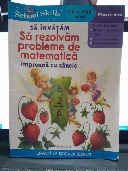 Sa invatam sa rezolvam probleme de matematica impreuna cu zanele, clasa intai +6 ani