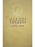 Alexei Tolstoi - Calvarul. P&acirc;inea - Opere alese, vol. 4 (editia 1954)