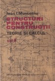Ioan I. Munteanu - Structuri pentru constructii. Teorie si calcul, volumul 1