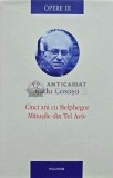 Cumpara ieftin Opere, volumul 3. Cinci ani cu Belphegor. Matusile din Tel Aviv - 2009 - Radu Cosasu (AH61)