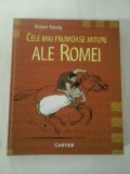Cumpara ieftin CELE MAI FRUMOASE MITURI ALE ROMEI - Viviane Koenig