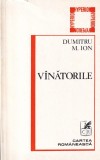 Carti Beletristica Poezie Dumitru M. Ion Vanatorile Cartea Romaneasca An aparitie 1981 Brosata Stare Buna