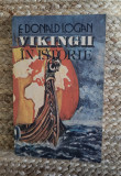 VIKINGII IN ISTORIE-F. DONALD, I. OGAN