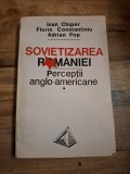 Sovietizarea Rom&acirc;niei - Ioan Chiper, Florin Constantiniu, Adrian Pop