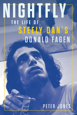 Nightfly: The Life of Steely Dan&amp;#039;s Donald Fagen foto