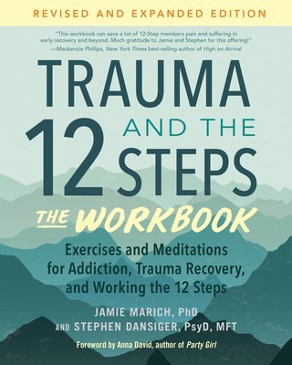 Trauma and the 12 Steps--The Workbook: Exercises and Meditations for Addiction, Trauma Recovery, and Working the 12 Ste PS foto