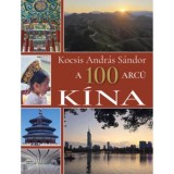 A 100 arc&uacute; K&iacute;na - Kocsis Andr&aacute;s S&aacute;ndor