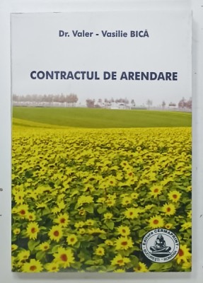 CONTRACTUL DE ARENDARE de Dr. VALER - VASILE BICA , 2005 foto