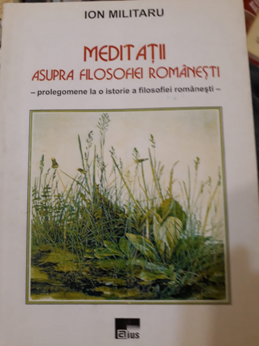 Ion Militaru - Meditații asupra filosofiei rom&acirc;nești