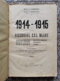 1914-1915 Rasboiul Cel Mare Vol. 1 - C. Gavanescul, I. Manolescu ,553231