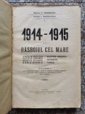 1914-1915 Rasboiul Cel Mare Vol. 1 - C. Gavanescul, I. Manolescu ,553231