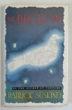 THE PIGEON by PATRICK SUSKIND , 1988