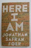 HERE I AM by JONATHAN SAFRAN FOER , 2016