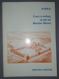Papus - Ceea ce trebuie sa stie un maestru mason - Nestor - Carte masonerie