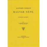 Als&oacute;feh&eacute;r v&aacute;rmegye magyar n&eacute;pe. Etnogr&aacute;fiai tanulm&aacute;ny - L&aacute;z&aacute;r Istv&aacute;n