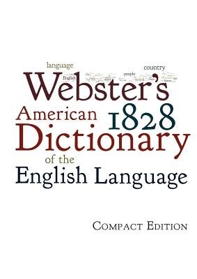Webster&amp;#039;s 1828 American Dictionary of the English Language: Compact Edition foto