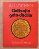 Civilizatia geto-dacilor. Editura Ion Creanga, 1981 &ndash; Liviu Marghitan