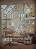 Ideal Decor Home 400 propuneri de amenajare in stil clasic &amp; modern