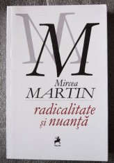 Mircea Martin - Radicalitate ?i Nuan?a foto