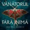 Vanatorul Fara Inima , Kristen Ciccarelli - Editura Bookzone