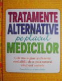 Tratamente alternative pe placul medicilor - Ghid complet medicina naturista