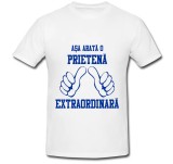 Cumpara ieftin Tricou &quot; Asa arata o prietena extraordinara &quot;