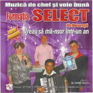 CD Formația Select din București &lrm;&ndash; Vreau Să Mă-nsor &Icirc;ntr-un An, original