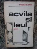 BOGDAN STIHI - ACVILA SI LEUL