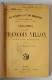 OEUVRES DE FRANCOIS VILLON , par PAUL LACROIX , INTERBELICA