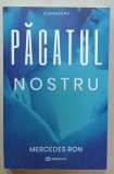 PACATUL NOSTRU de MERCEDES RON , roman , SERIA &#039;CULPABLES &#039; # 3 , 2023