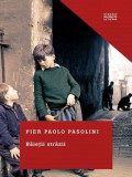 Baietii strazii - de PIER PAOLO PASOLINI