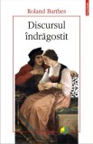 Discursul Indragostit - Roland Barthes, Filosofie, Carte