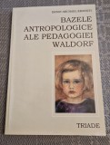 Bazele antropologice ale pedagogiei Waldorf Ernst Michael Kranich