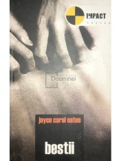 Joyce Carol Oates - Bestii (Editia: 2004) foto