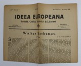 IDEEA EUROPEANA - SOCIALA , CRITICA , ARTISTICA si LITERARA , ZIAR , ANUL V , NR. 125 , DUMINICA , 12- 19 AUGUST , 1923