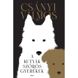 A kuty&aacute;k szőr&ouml;s gyerekek - Cs&aacute;nyi Vilmos