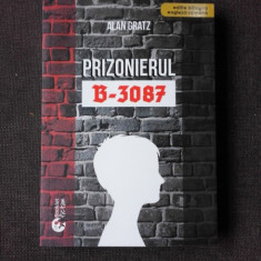 PRIZONIERUL B-3087 - ALAN GRATZ EDITIE BILINGVA ENGLEZA ROMANA