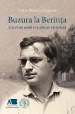 Buzura la Berinta. Locul de unde n-a plecat niciodata - Editura Școala Ardeleană
