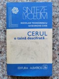 Cumpara ieftin Cerul O Taina Descifrata - N. Teodorescu, Gh. Chis, Albatros, Geografie, 1982, Romana