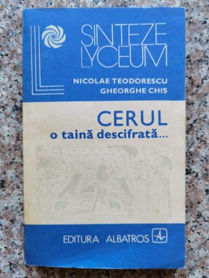 Cerul O Taina Descifrata... - N. Teodorescu, Gh. Chis , B850 foto