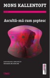 Asculta-ma cum soptesc - Mons Kallentoft